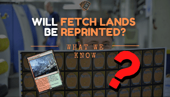 Will Fetch Lands Be Reprinted: [Wotc Official Statements]